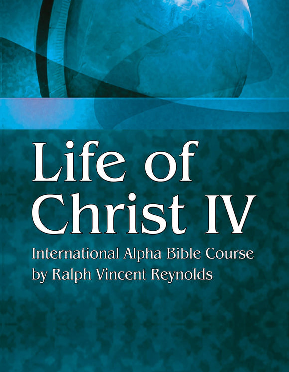 Life of Christ 4 - Alpha Bible Course (eBook)