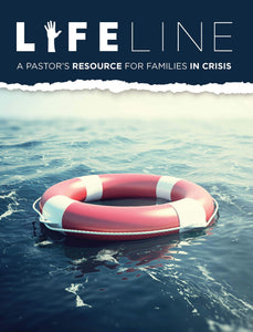 Lifeline: A Pastor's Resource for Families in Crisis Volume 1