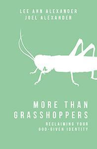 More Than Grasshoppers Cultivating Your God-Given Identity (eBook)